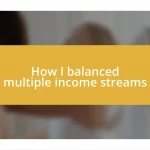 How I balanced multiple income streams