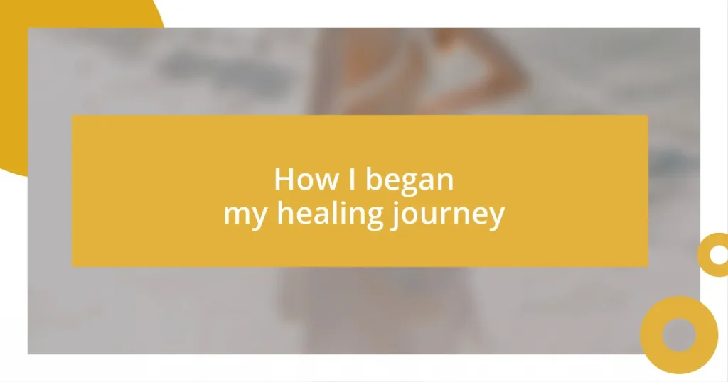 How I began my healing journey