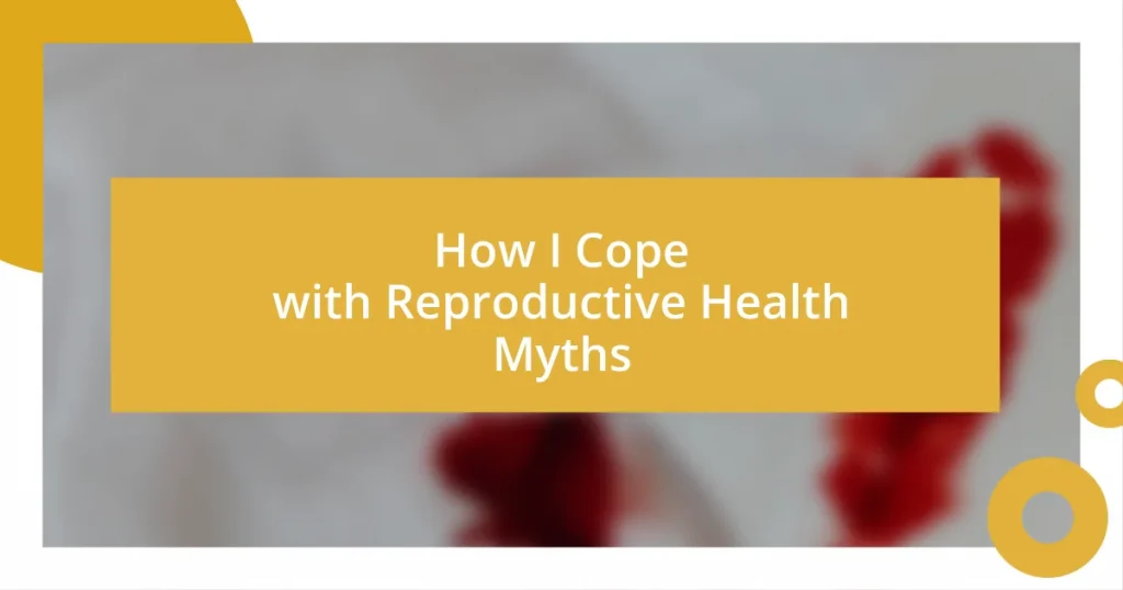 How I Cope with Reproductive Health Myths