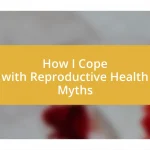 How I Cope with Reproductive Health Myths