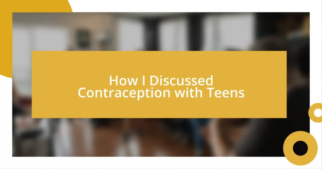 How I Discussed Contraception with Teens