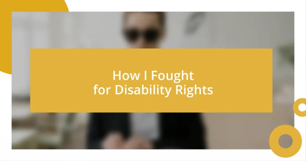 How I Fought for Disability Rights