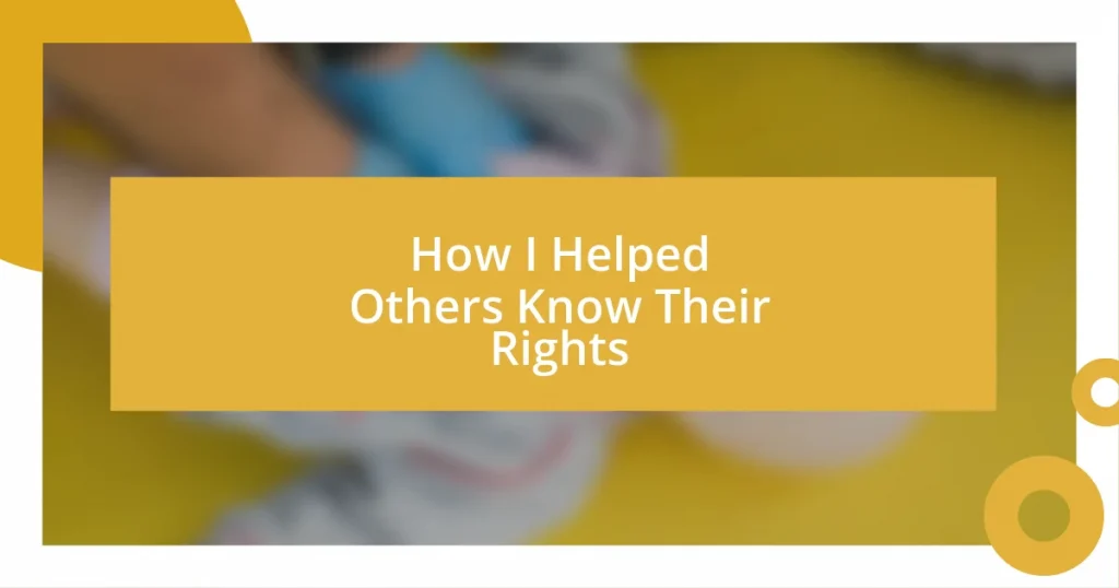 How I Helped Others Know Their Rights