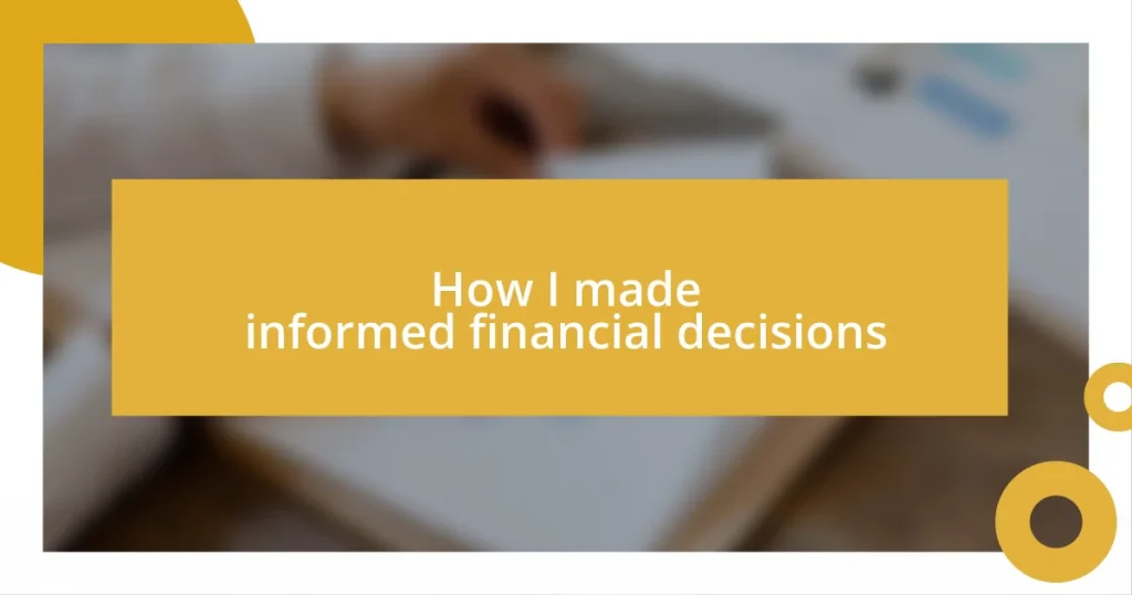 How I made informed financial decisions