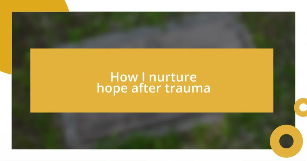 How I nurture hope after trauma