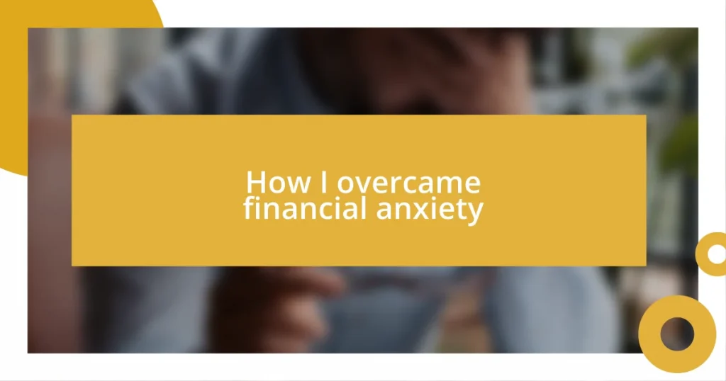 How I overcame financial anxiety