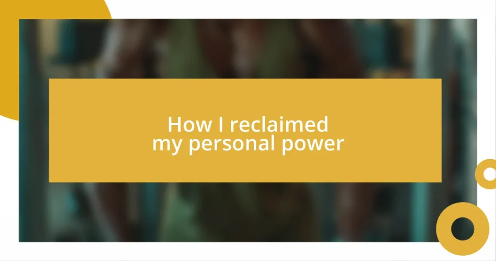 How I reclaimed my personal power