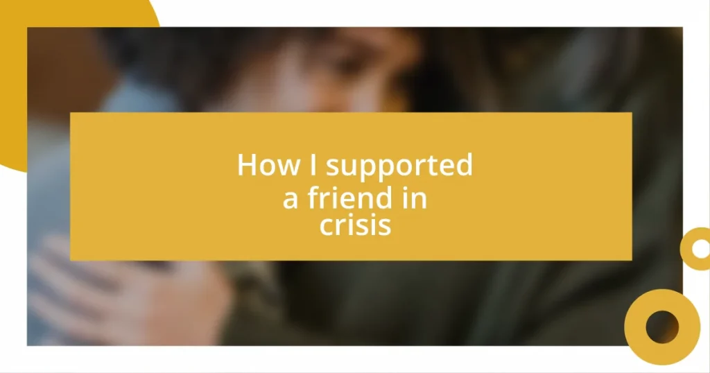 How I supported a friend in crisis