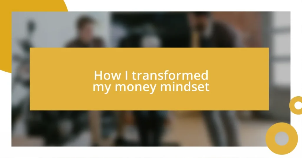 How I transformed my money mindset