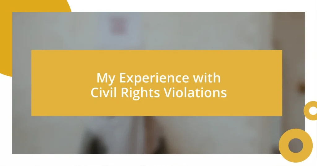 My Experience with Civil Rights Violations