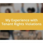 My Experience with Tenant Rights Violations