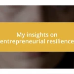 My insights on entrepreneurial resilience