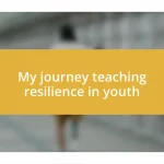 My journey teaching resilience in youth