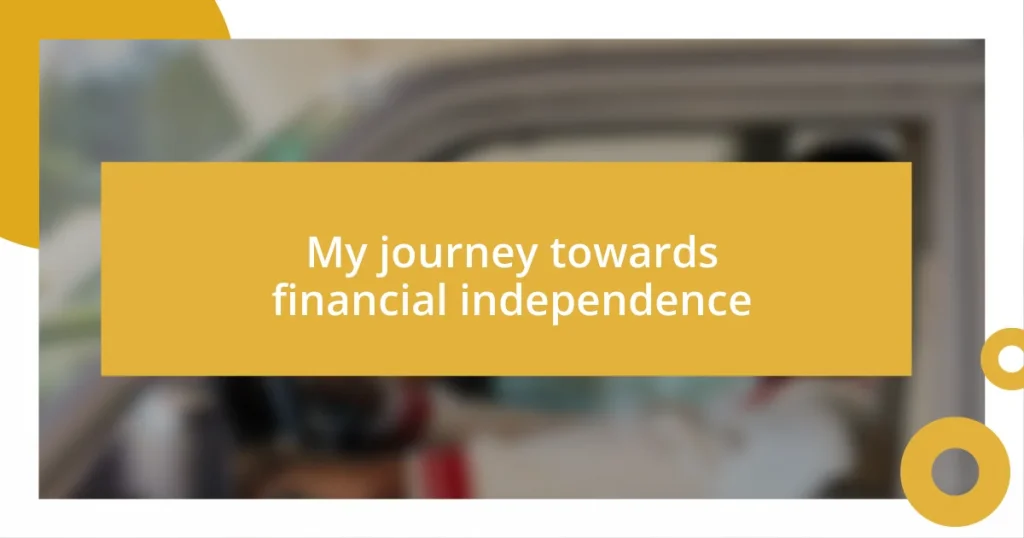 My journey towards financial independence