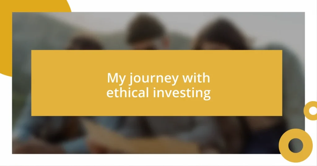 My journey with ethical investing