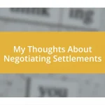 My Thoughts About Negotiating Settlements