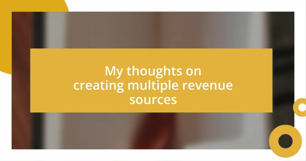 My thoughts on creating multiple revenue sources