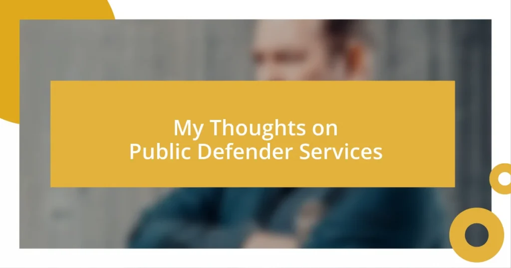 My Thoughts on Public Defender Services