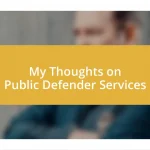 My Thoughts on Public Defender Services