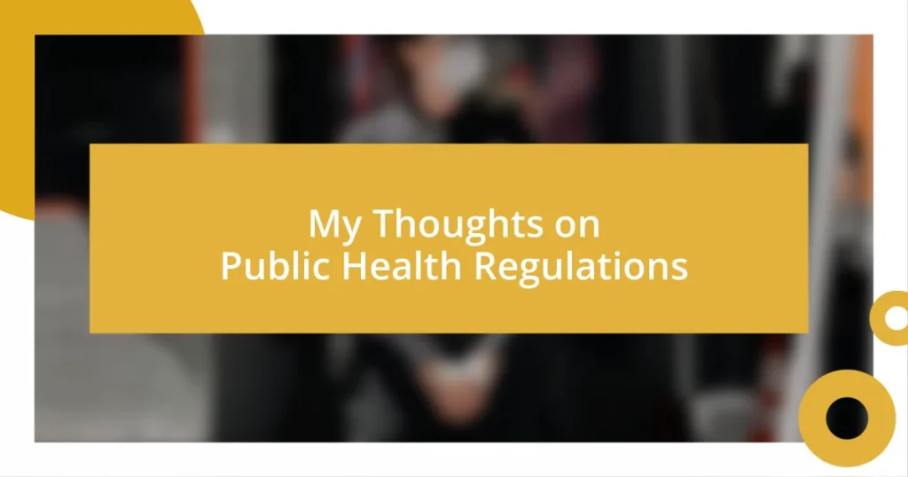 My Thoughts on Public Health Regulations