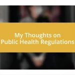 My Thoughts on Public Health Regulations