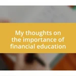 My thoughts on the importance of financial education