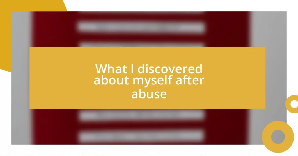 What I discovered about myself after abuse