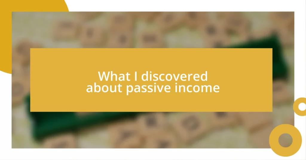 What I discovered about passive income