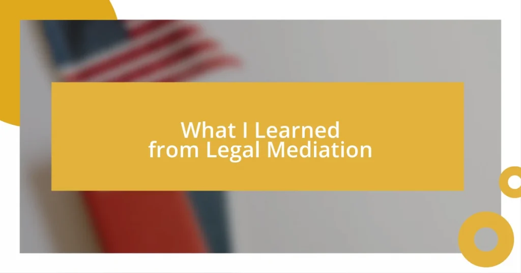 What I Learned from Legal Mediation