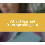 What I learned from speaking out