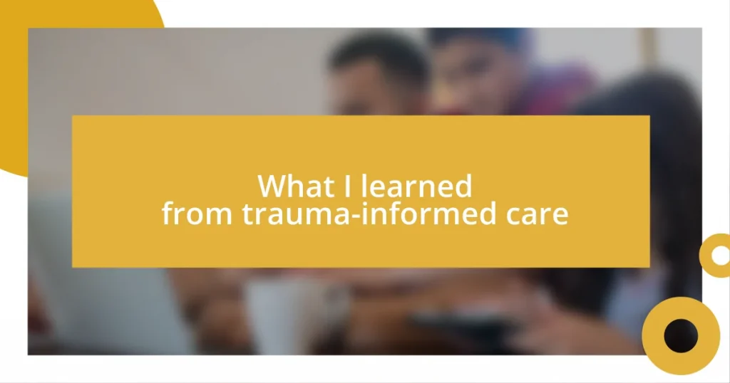 What I learned from trauma-informed care