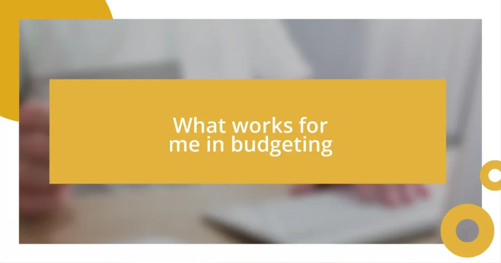 What works for me in budgeting