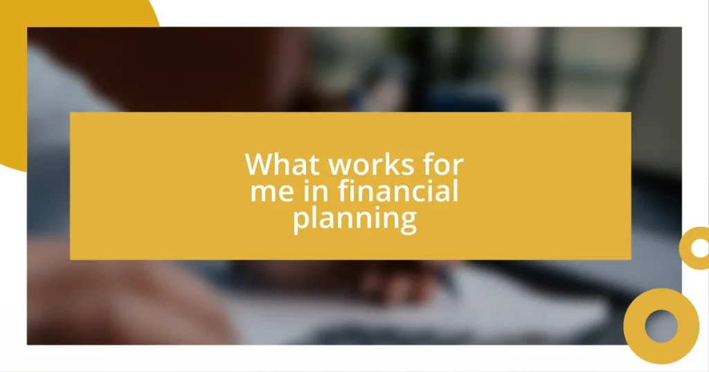 What works for me in financial planning