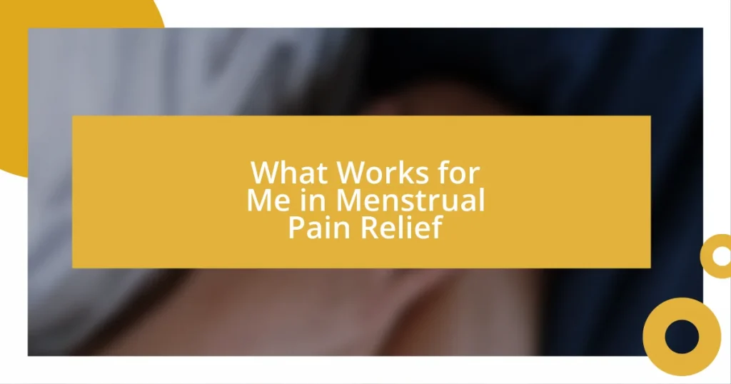 What Works for Me in Menstrual Pain Relief